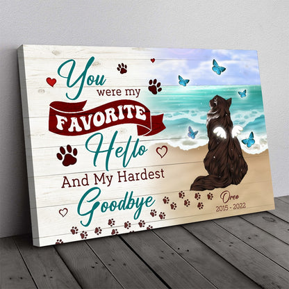 Personalized Cat You Were My Favorite Hello and My Hardest Goodbye Canvas Prints And Poster