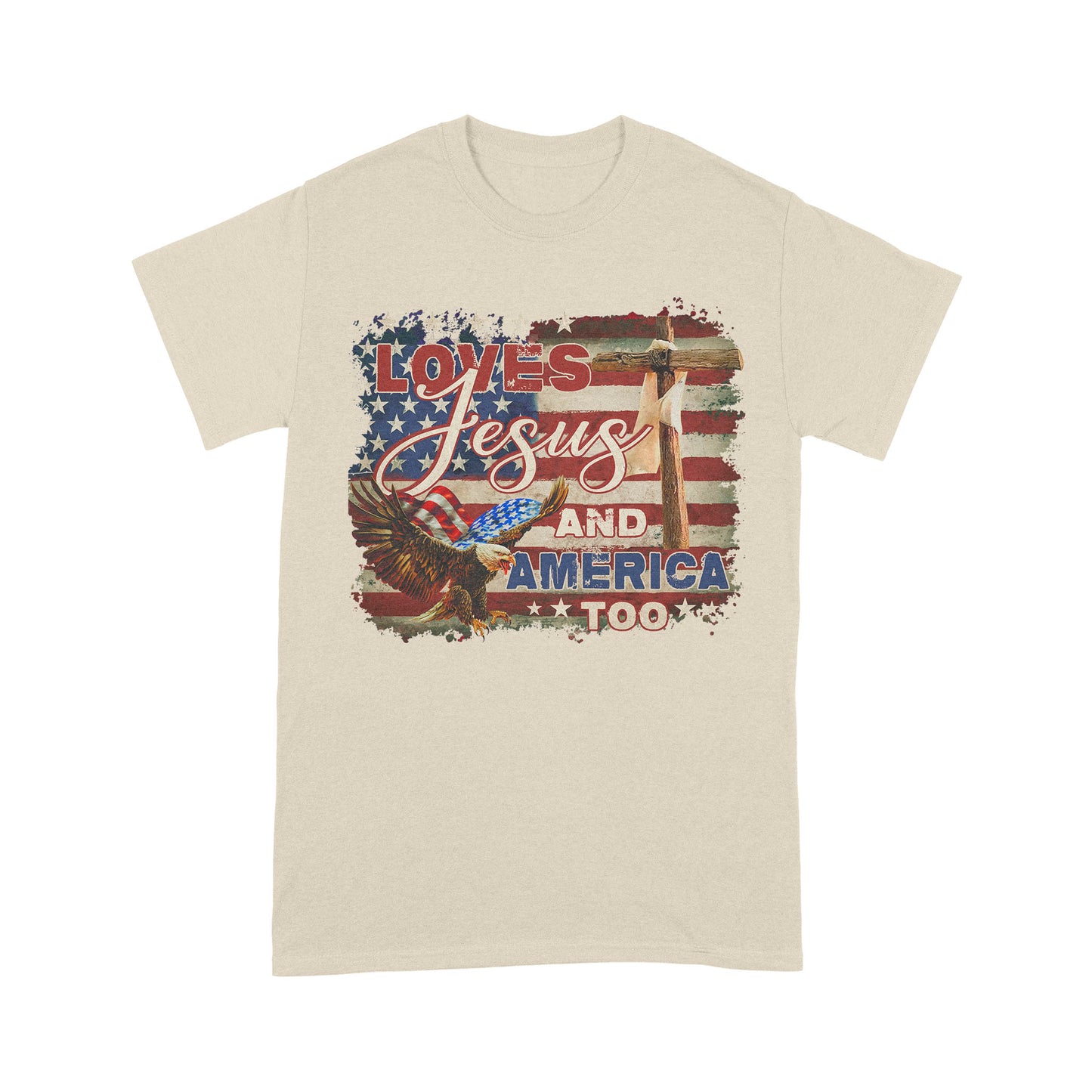 Loves Jesus And America Too, Jesus Lover America T-Shirt