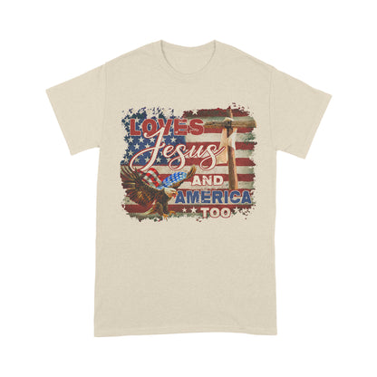 Loves Jesus And America Too, Jesus Lover America T-Shirt