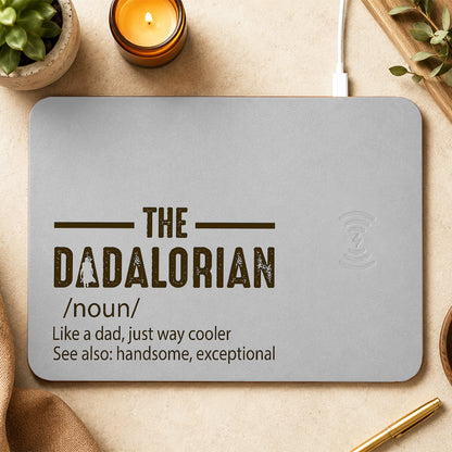 The Dadalorian Definition Like A Dad Just Way Cooler Leather Charging Mat