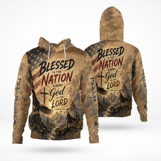 Blessed Is The Nation Whose God Is The Lord Psalm 33:12 Christian American Flag 3D All Over Print T-Shirt And Hoodie