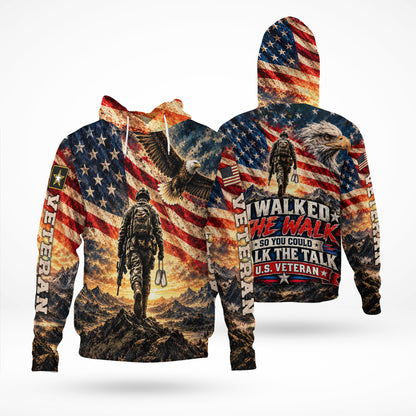 I Walked The Walk So You Could Talk The Talk Veteran American Flag Eagle 3D All Over Print T-Shirt And Hoodie