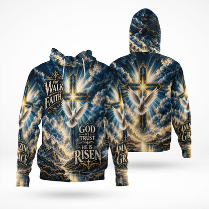 Walk By Faith In God We Trust He Is Risen 3D All Over Print T-Shirt And Hoodie