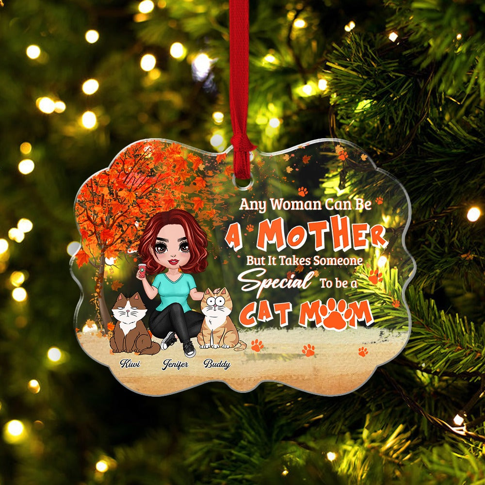 Personalized Any Woman Can Be A Mother But It Takes Someone Special To Be A Cat Mom Acrylic Ornament