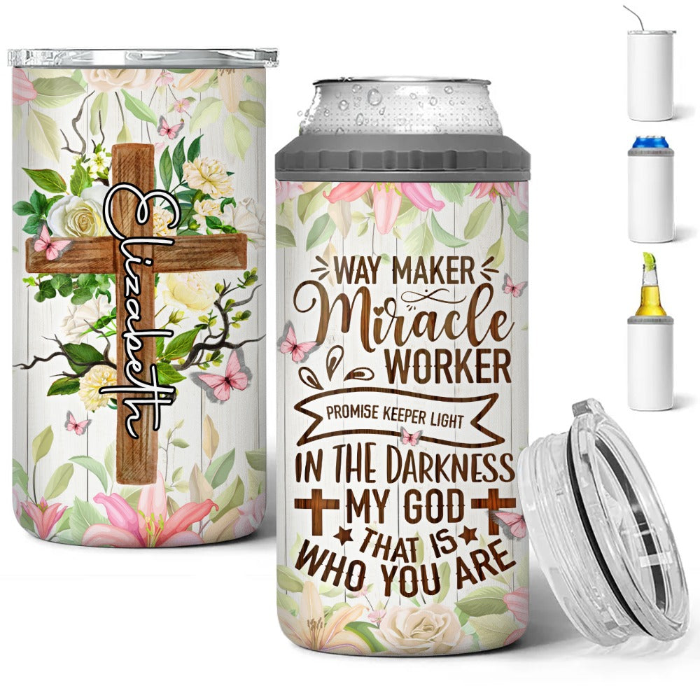 Personalized Way Maker Miracle Worker Promise Keeper Light In The Darkness My God That Is Who You Are 4-in-1 Cooler Tumbler