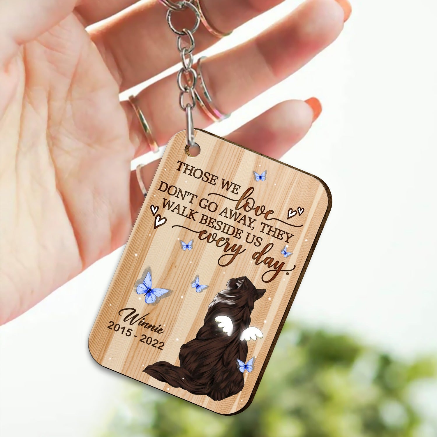 Personalized Cat Those We Love Do Not Go Away They Walk Beside Us Everyday Wooden Keychain