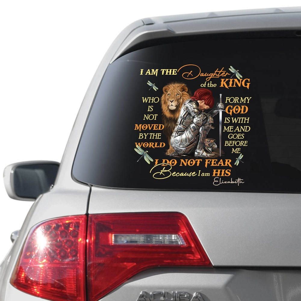 Personalized Woman Warrior Of God I Am The Daughter Of The King Do Not Fear Because I Am His Sticker Decal