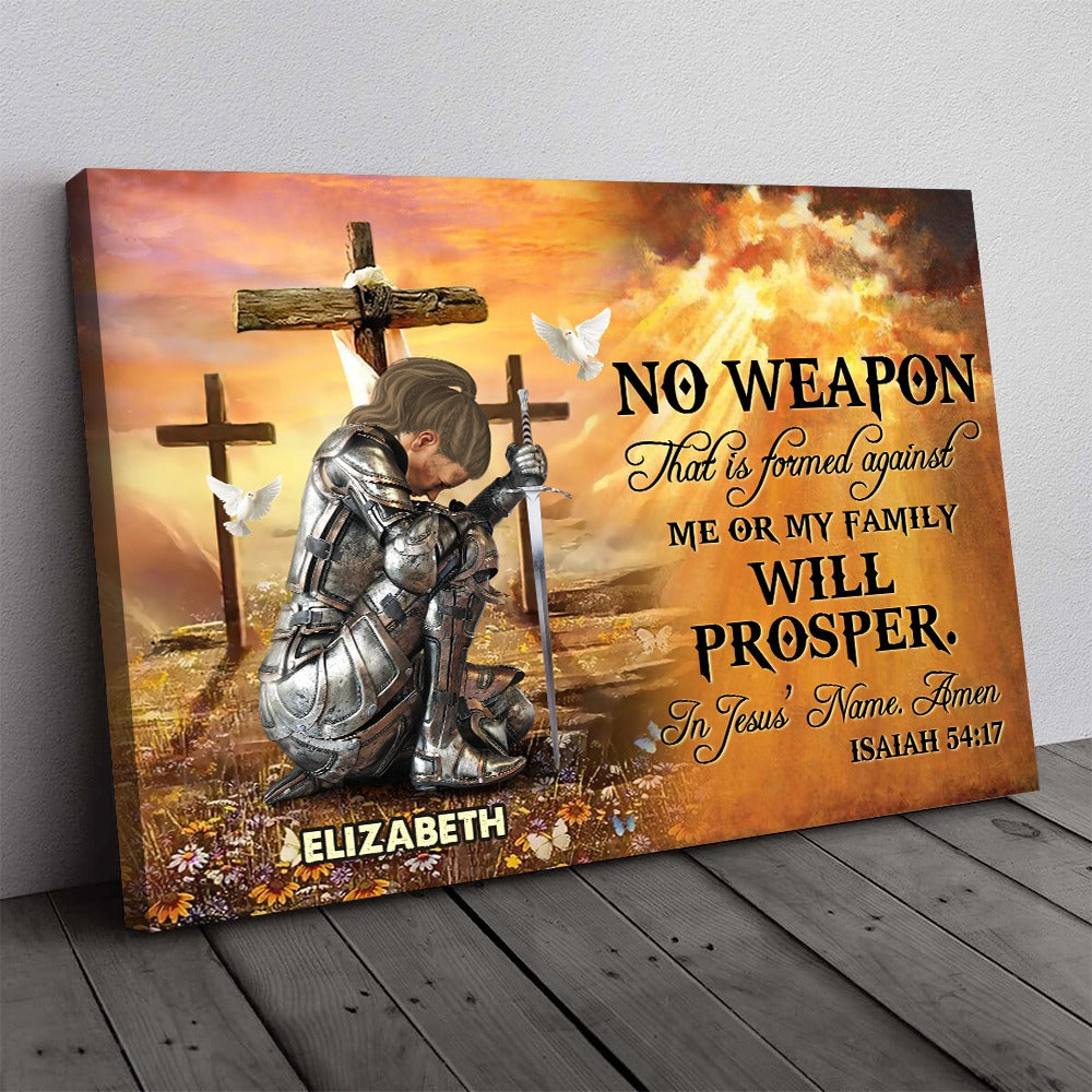 Personalized Woman Warrior No Weapon Formed Against Us Shall Prosper-Isaiah 54:17 Canvas Prints And Poster