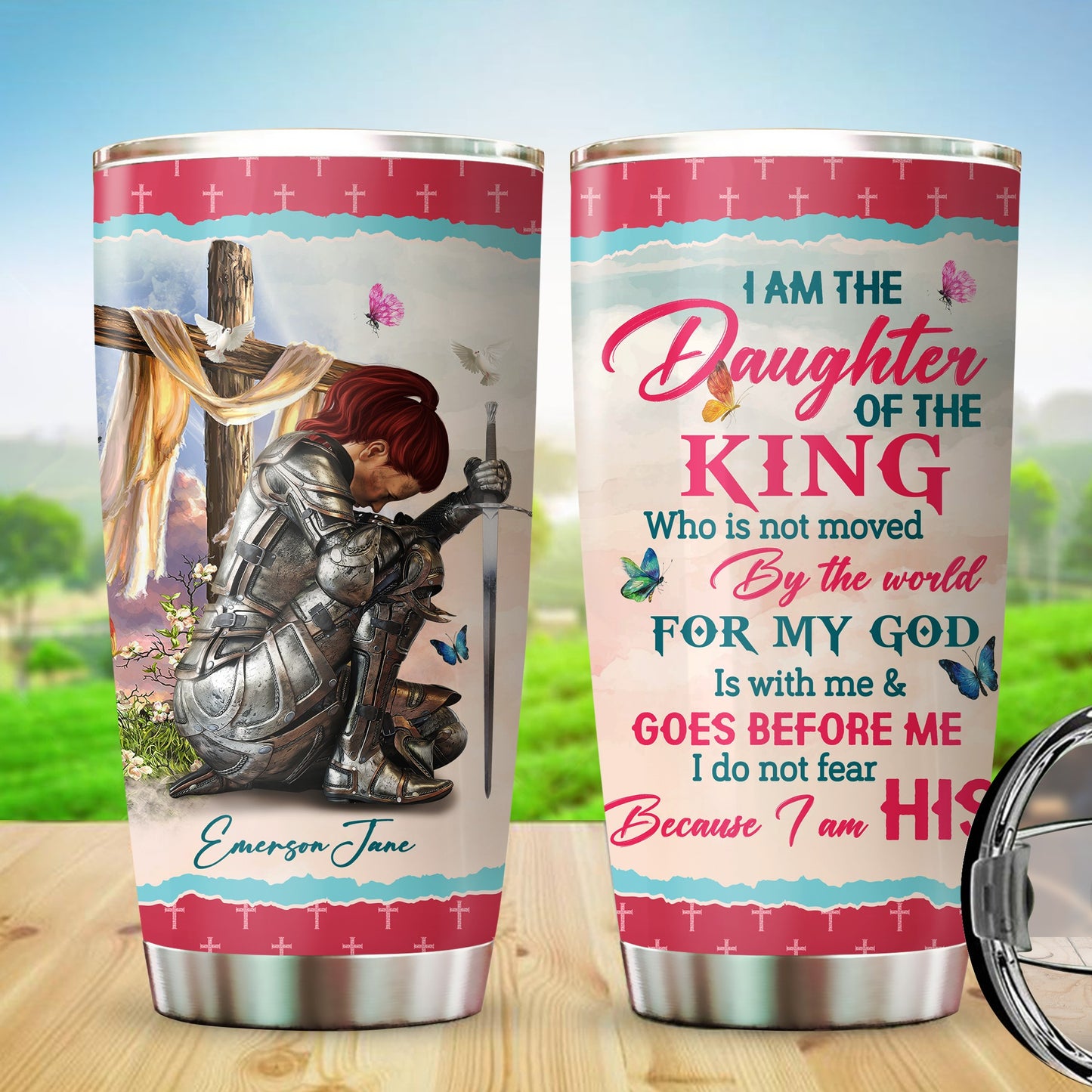 Personalized Woman Warrior Of God I Am The Daughter Of The King Do Not Fear Because I Am His Tumbler