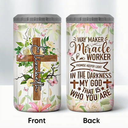 Personalized Way Maker Miracle Worker Promise Keeper Light In The Darkness My God That Is Who You Are 4-in-1 Cooler Tumbler