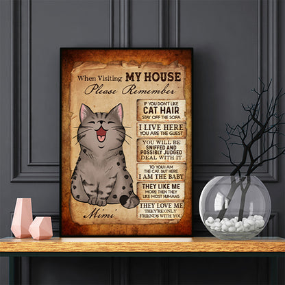 Personalized When Visiting My House Please Remember Love Cat Poster