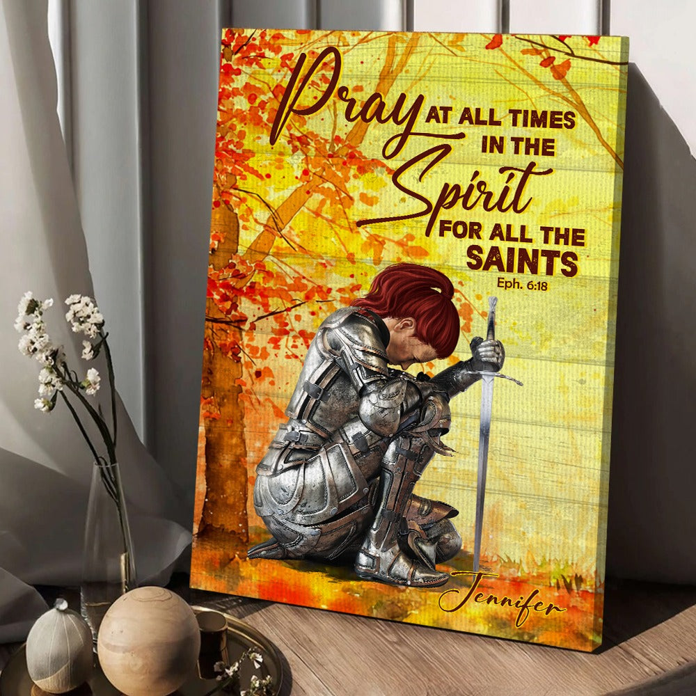 Personalized Woman Warrior Of God Pray At All Times In The Spirit For All The Saints Ephesians 6:18 Poster Canvas