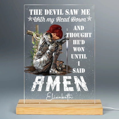 Personalized Woman Warrior Of God The Devil Saw Me With My Head Down And Though He Would Won Until I Said Amen Acrylic Plaque LED Light Night