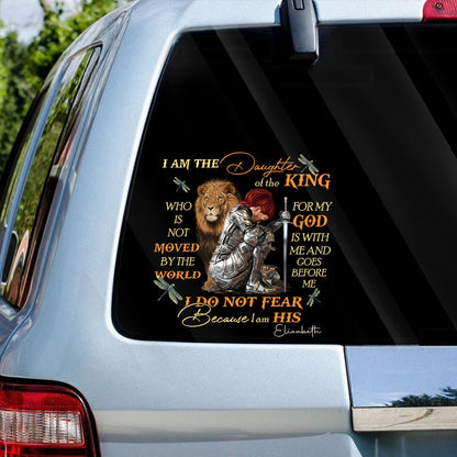 Personalized Woman Warrior Of God I Am The Daughter Of The King Do Not Fear Because I Am His Sticker Decal