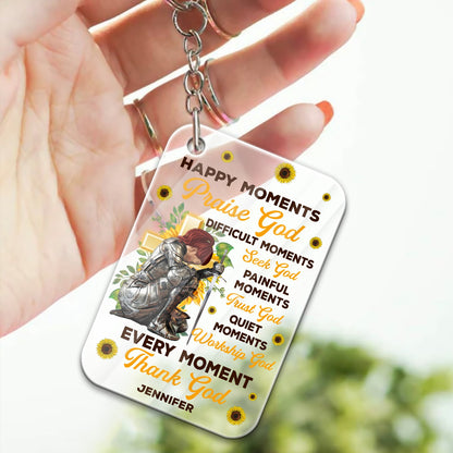 Personalized Woman Warrior Of God Happy Moments Praise God Difficult Moments Seek God Quiet Moments Acrylic Keychain