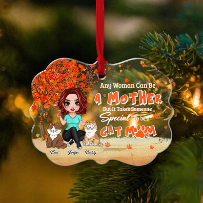 Personalized Any Woman Can Be A Mother But It Takes Someone Special To Be A Cat Mom Acrylic Ornament