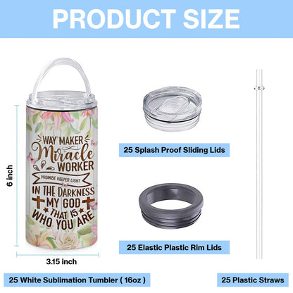 Personalized Way Maker Miracle Worker Promise Keeper Light In The Darkness My God That Is Who You Are 4-in-1 Cooler Tumbler