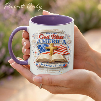 America 250th Anniversary God Bless America In Christ We Trust Accent Edge-to-Edge Mug