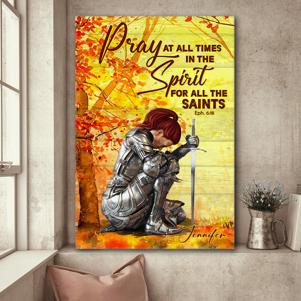 Personalized Woman Warrior Of God Pray At All Times In The Spirit For All The Saints Ephesians 6:18 Poster Canvas