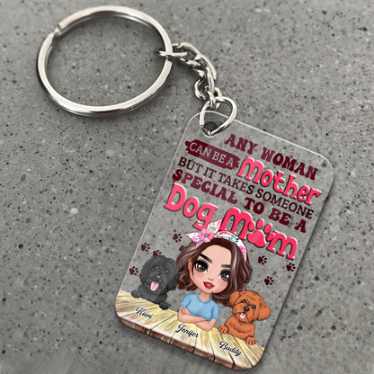 Personalized Any Woman Can Be A Mother But It Takes Someone Special To Be A Dog Mom Acrylic Keychain