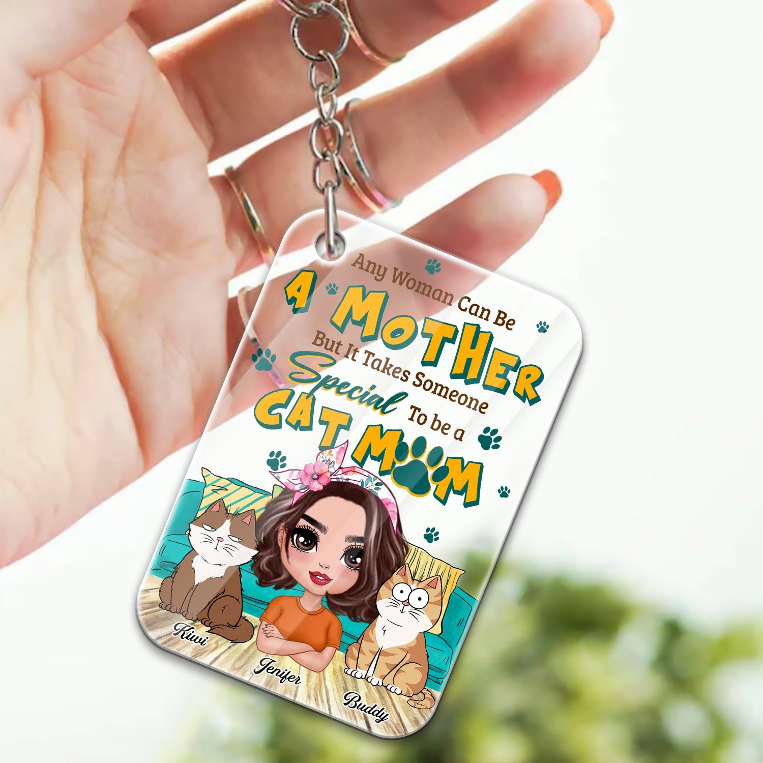 Personalized Any Woman Can Be A Mother But It Takes Someone Special To Be A Cat Mom Acrylic Keychain