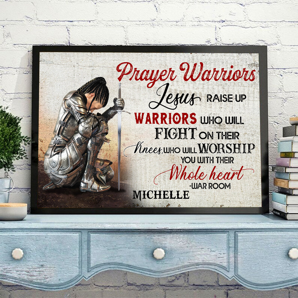 Personalized Woman Warrio Prayer Warriors Jesus Raise Up Warriors Who Will Fight On Their Knees Poster Canvas