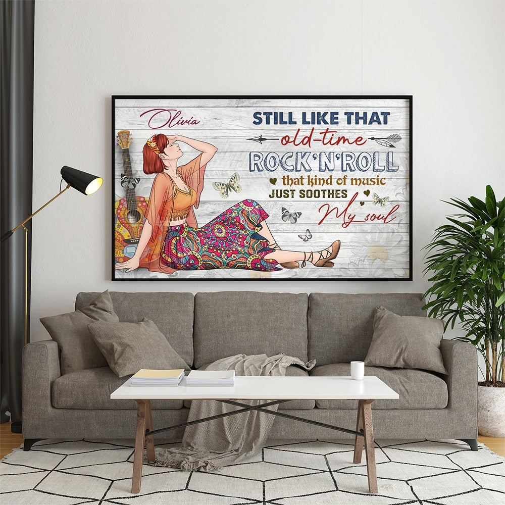 Personalized Hippie Girl Still Like That Old-Time Rock N Roll That Kind Of Music Just Soothes My Soul Poster Canvas