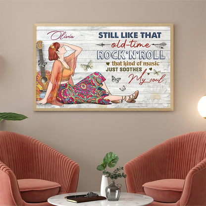 Personalized Hippie Girl Still Like That Old-Time Rock N Roll That Kind Of Music Just Soothes My Soul Poster Canvas