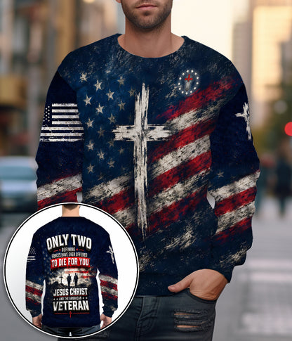 Only Two Have Ever Offered To Die For You Jesus Christ American Veteran 3D All Over Print T-Shirt And Hoodie