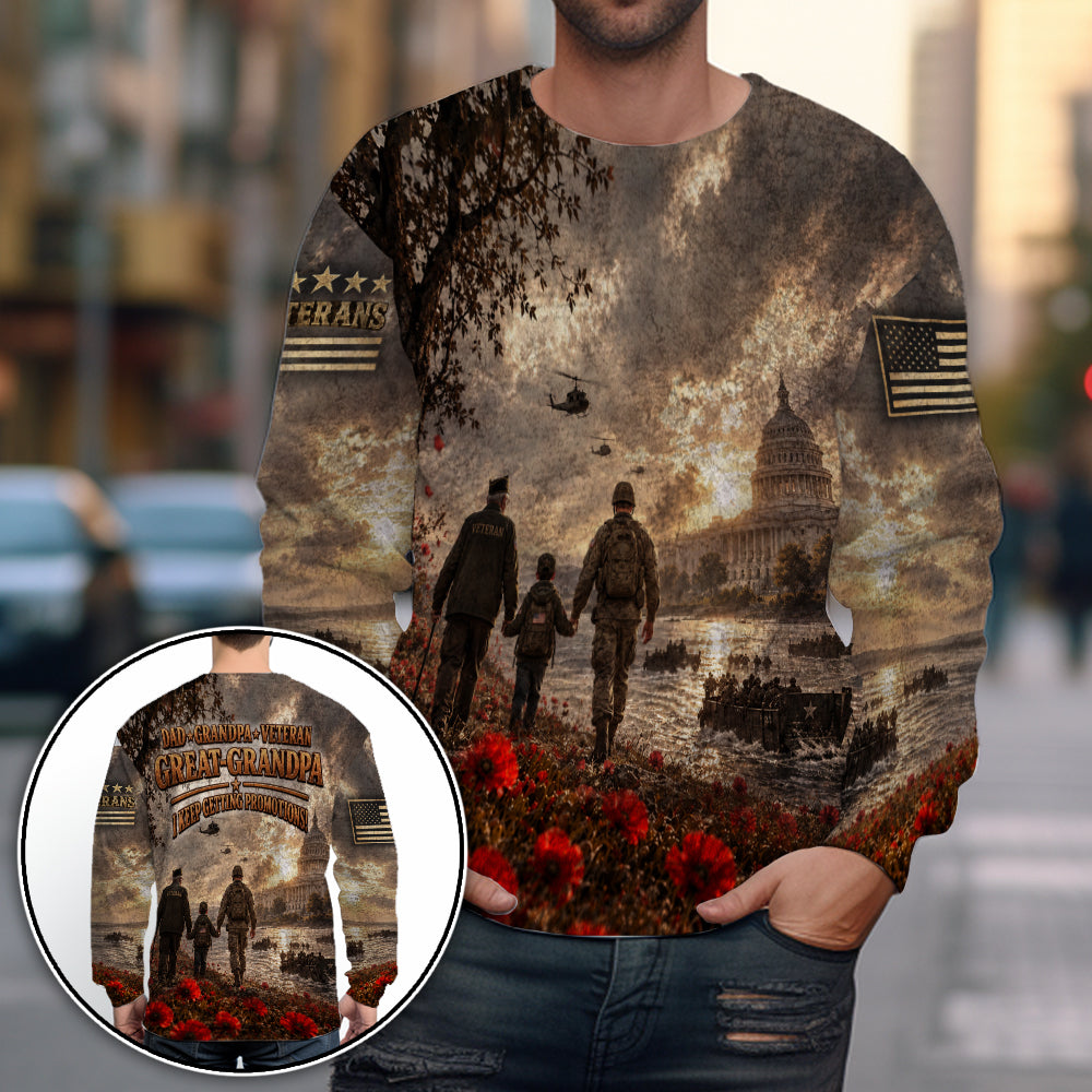 Dad Grandpa Veteran Great Grandpa I Keep Getting Promotions 3D All Over Print T-Shirt And Hoodie