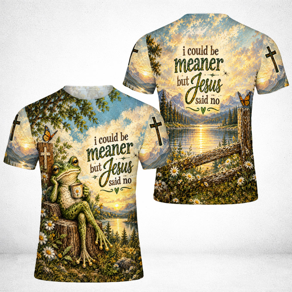 I Could Be Meaner But Jesus Said No Funny Christian Frog 3D All Over Print T-Shirt And Hoodie