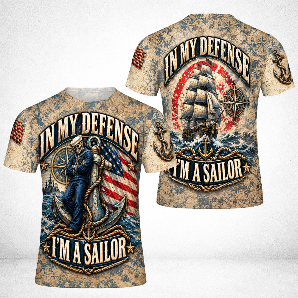 In My Defense I’m A Sailor Vintage Nautical 3D All Over Print T-Shirt And Hoodie