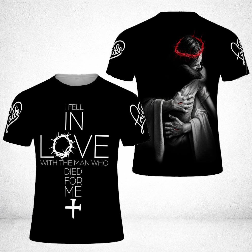 I Fell In Love With The Man Who Died For Me, In The Arms of Lord 3D All Over Print T-Shirt And Hoodie