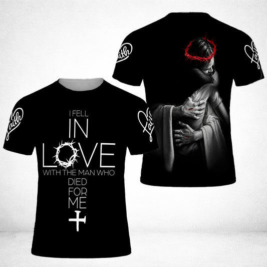 I Fell In Love With The Man Who Died For Me, In The Arms of Lord 3D All Over Print T-Shirt And Hoodie
