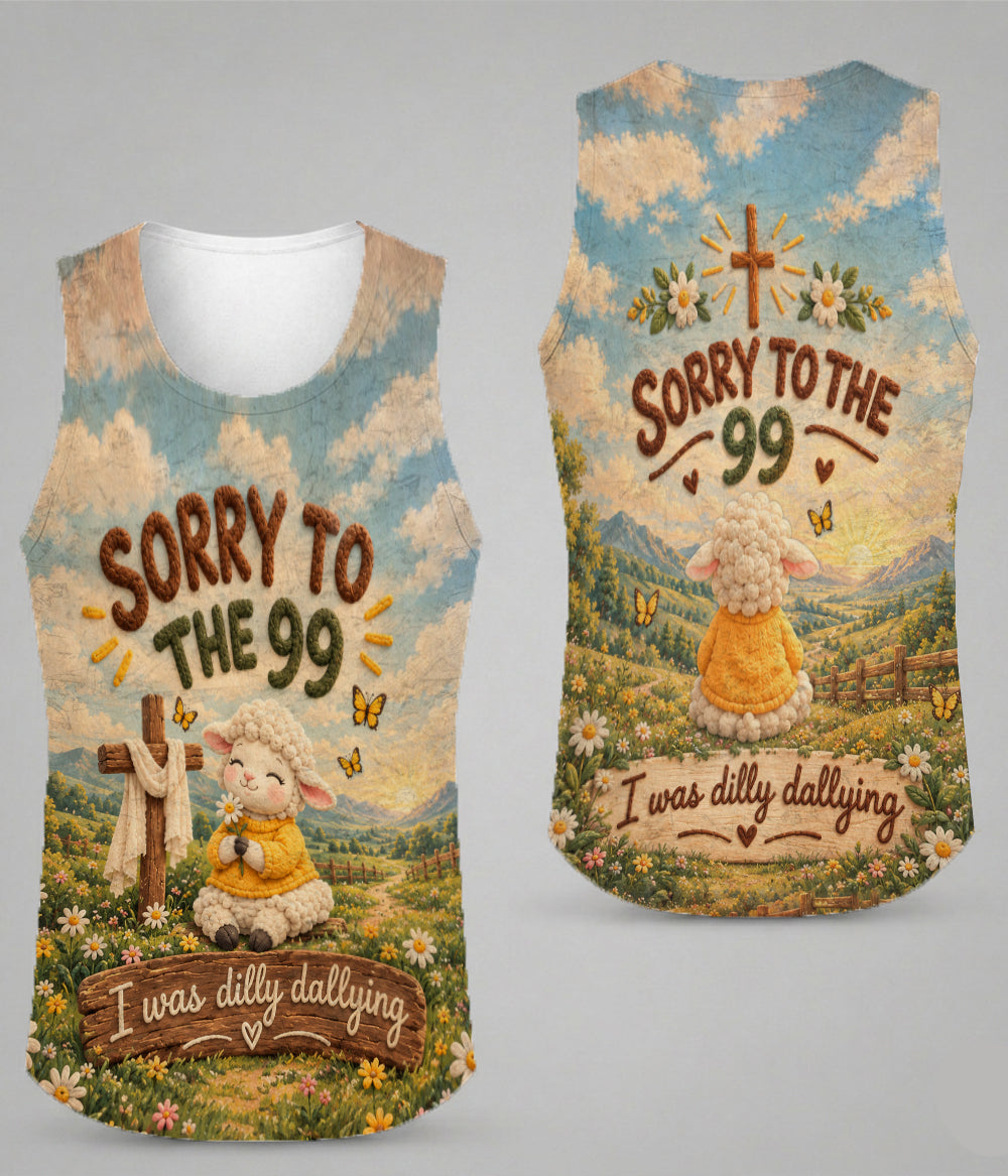 Sorry To The 99 I Was Dilly Dallying Christian Sheep Funny 3D All Over Print T-Shirt And Hoodie