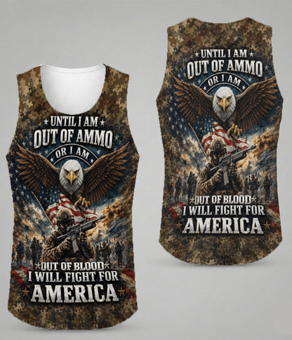 Until I Am Out of Ammo or Out of Blood I Will Fight for America 3D All Over Print T-Shirt And Hoodie