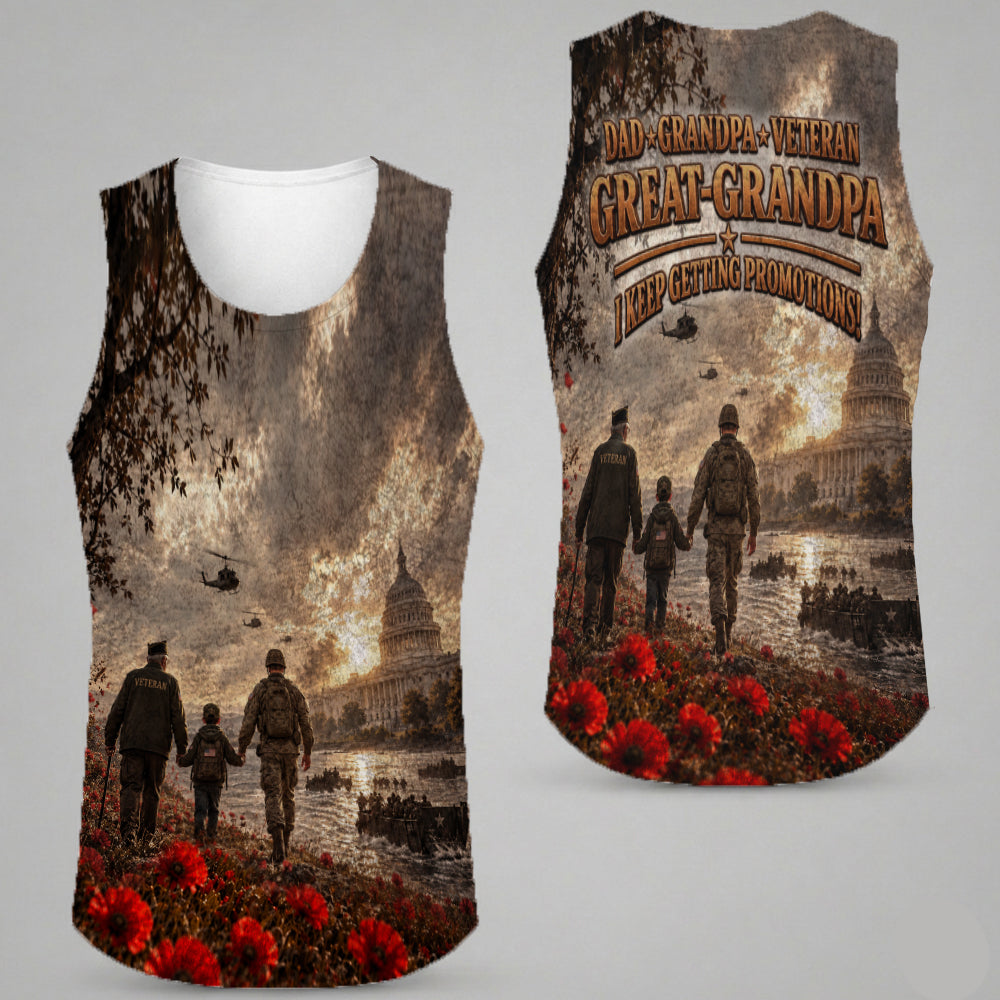 Dad Grandpa Veteran Great Grandpa I Keep Getting Promotions 3D All Over Print T-Shirt And Hoodie