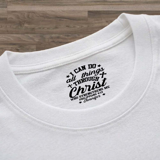 Personalized I Can All Things Through Christ Who Strengthens Me T-Shirt Print Neck