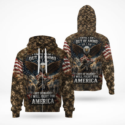 Until I Am Out of Ammo or Out of Blood I Will Fight for America 3D All Over Print T-Shirt And Hoodie