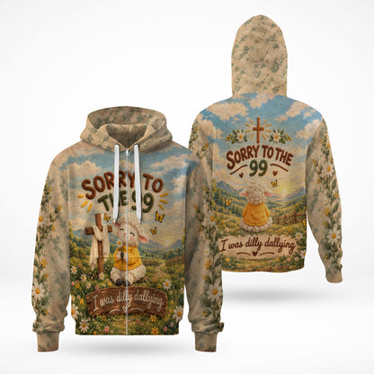 Sorry To The 99 I Was Dilly Dallying Christian Sheep Funny 3D All Over Print T-Shirt And Hoodie