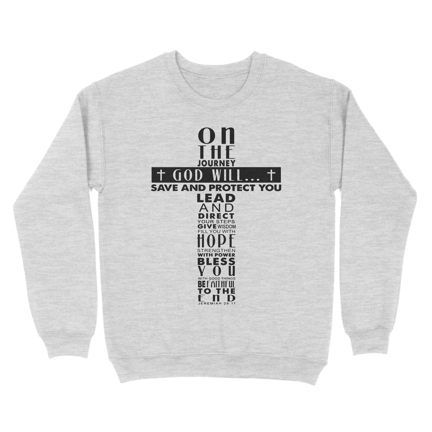 On the Journey God Will Standard Crew Neck Sweatshirt