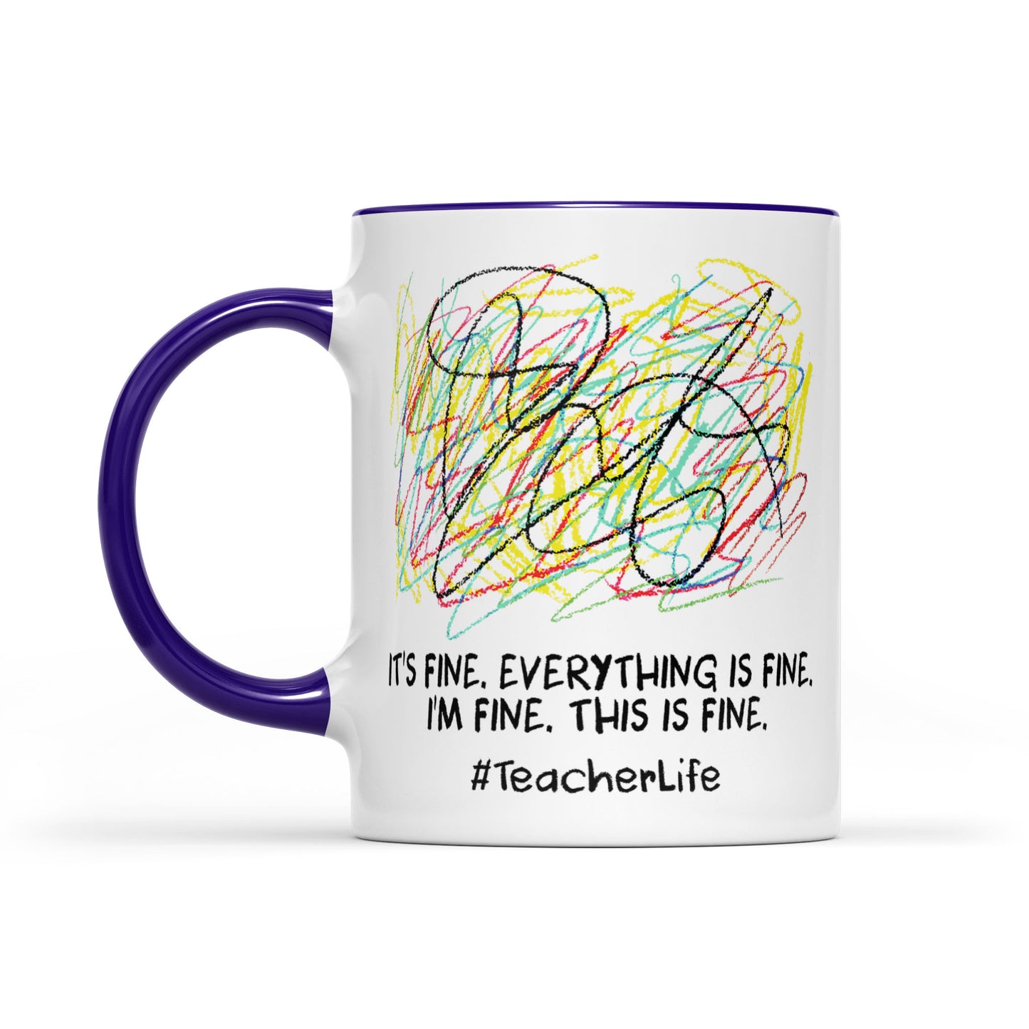 Accent Mug It's fine i'm fine everything is fine, i'm fine, this is fine, #TeacherLife