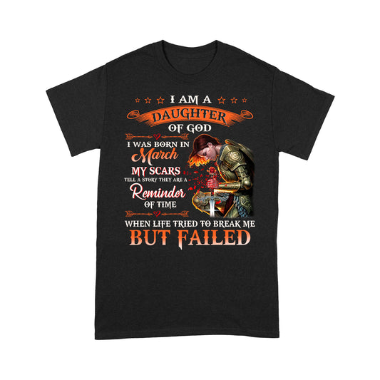 T-Shirt - I'm A Daughter Of God I Was Born In March