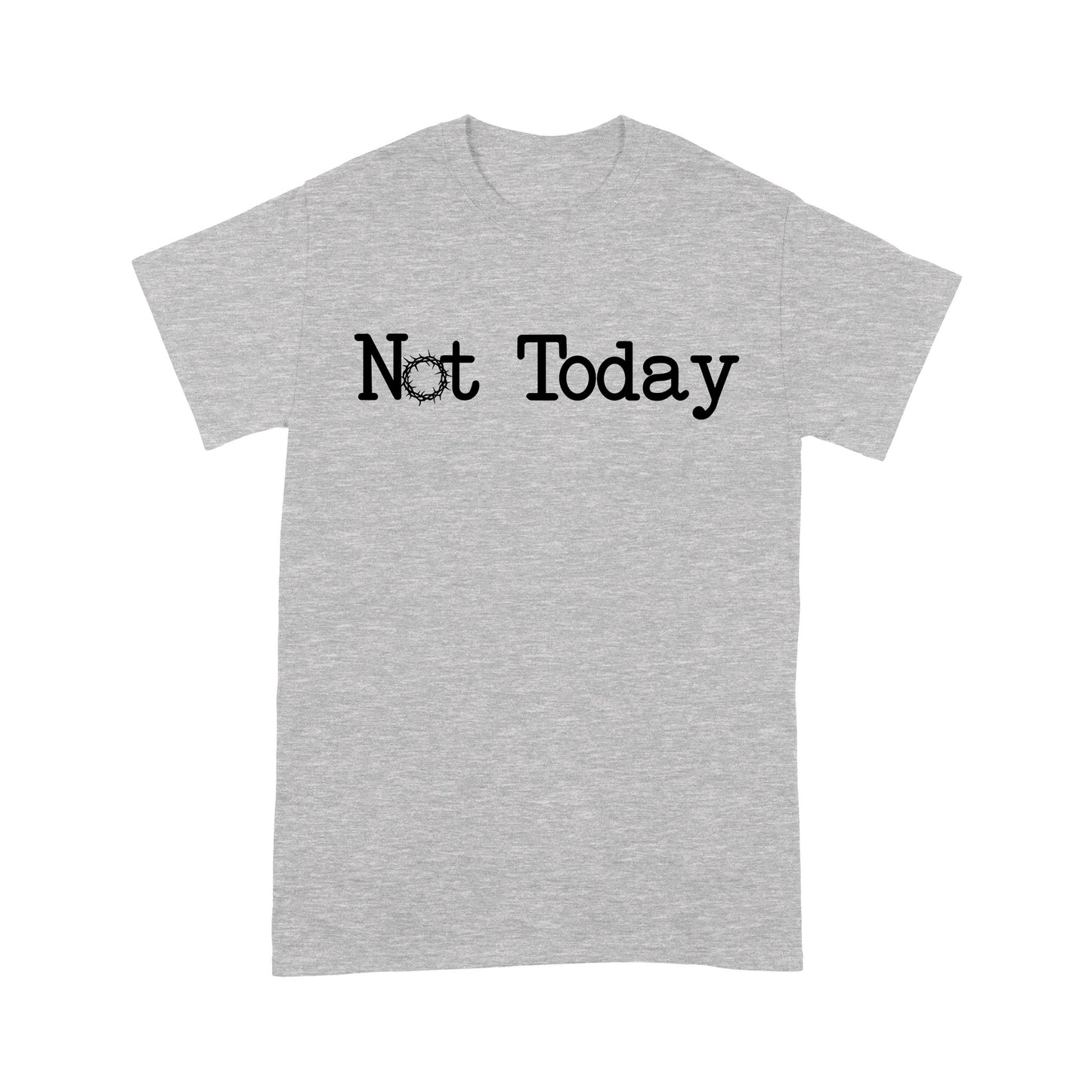 Not Today God Jesus - Standard T-Shirt