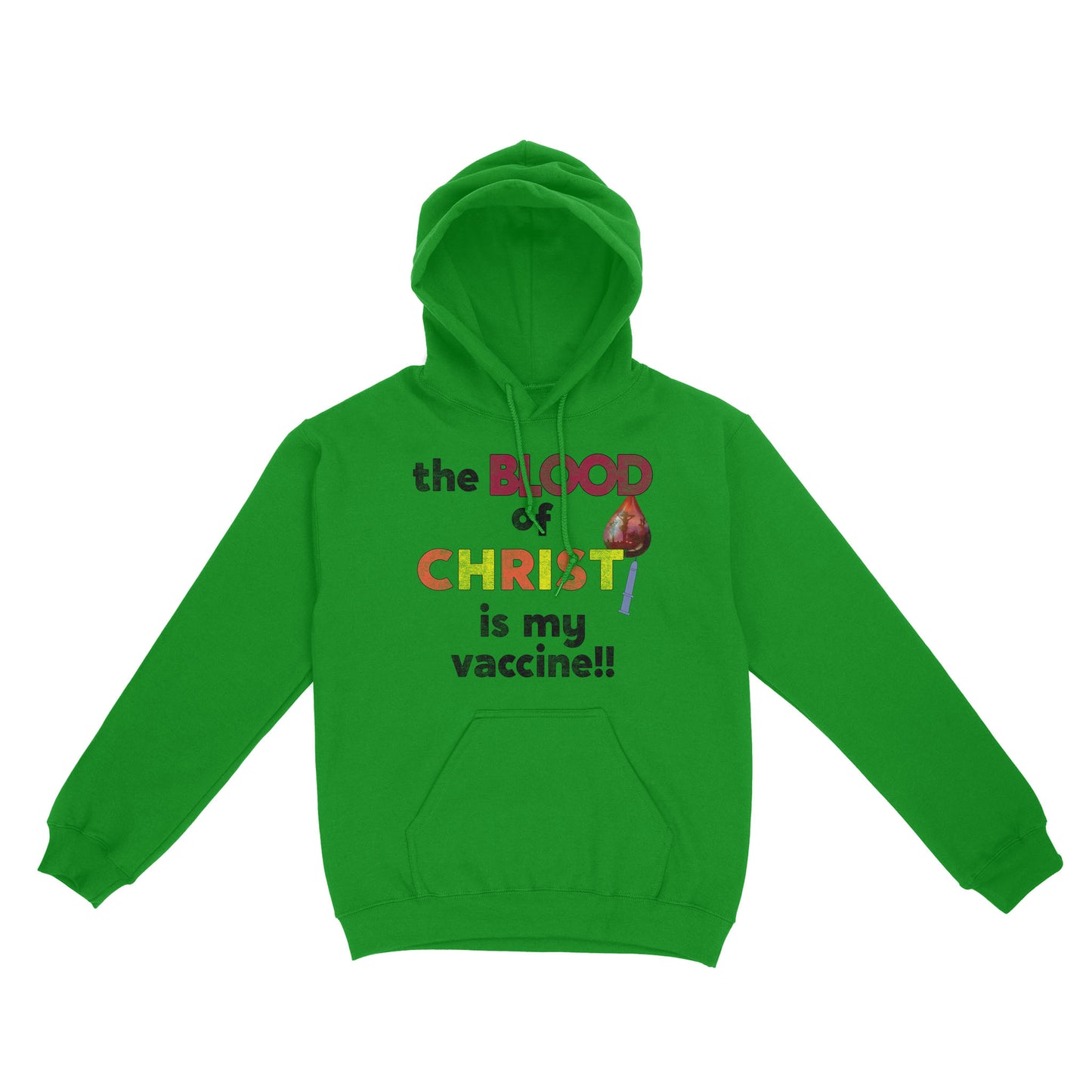 The Blood of Christ is My Vaccine!! - Standard Hoodie