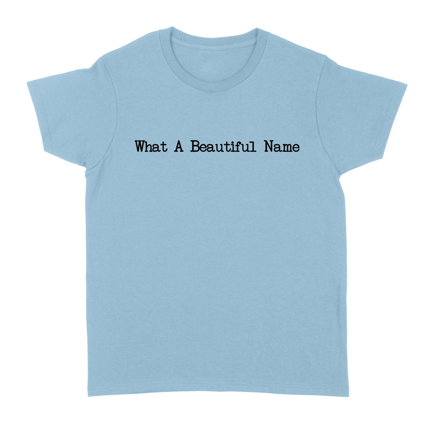 What A Beautiful Name God Jesus Standard Women's T-shirt