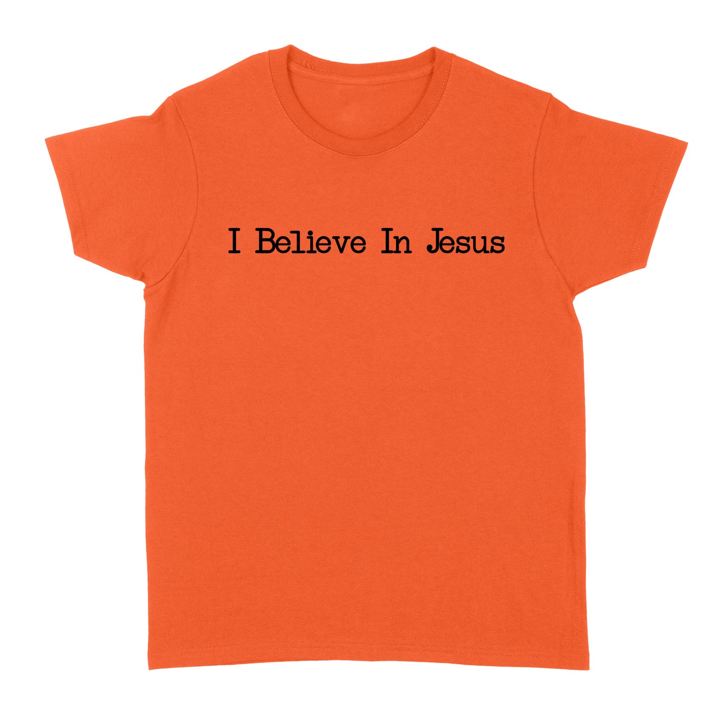 I Believe In Jesus - Standard Women's T-shirt