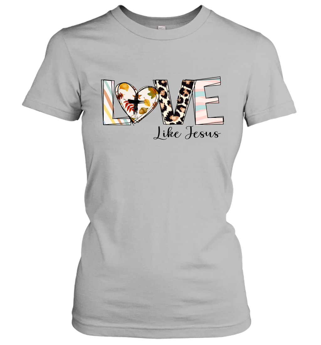 Love Like Jesus Women's T-Shirt