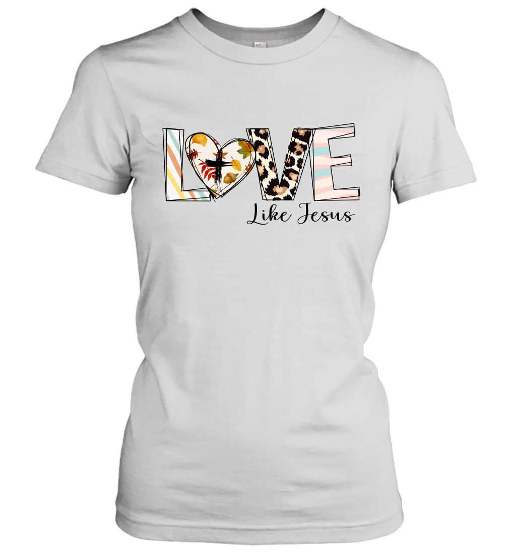 Love Like Jesus Women's T-Shirt