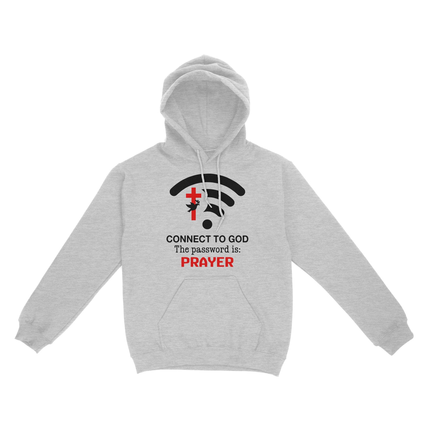 Connect to God the password is prayer Standard Hoodie